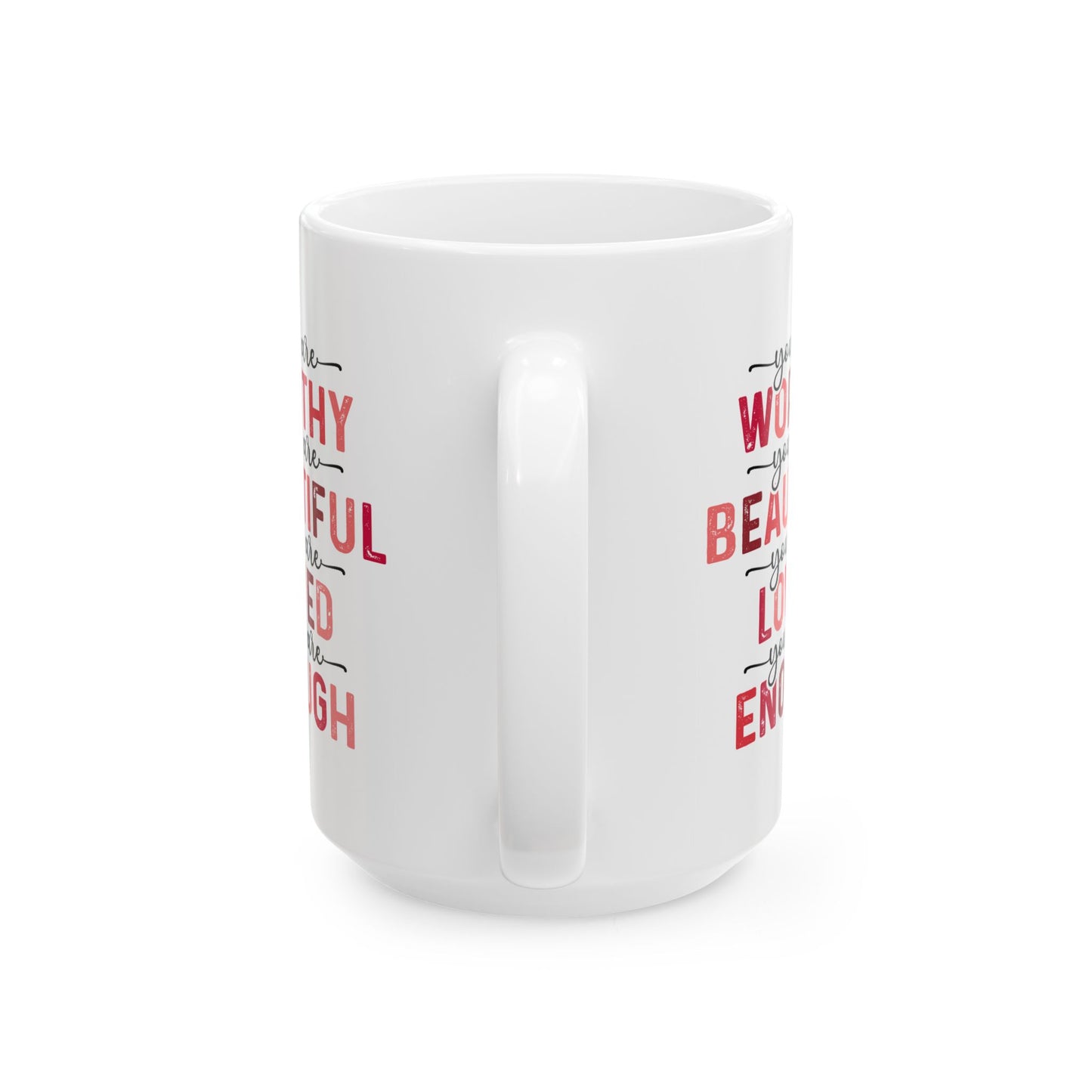 Motivation Mug - You Are Worthy 1