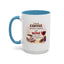 Humor Mug - I Drink Coffee Because I Need It