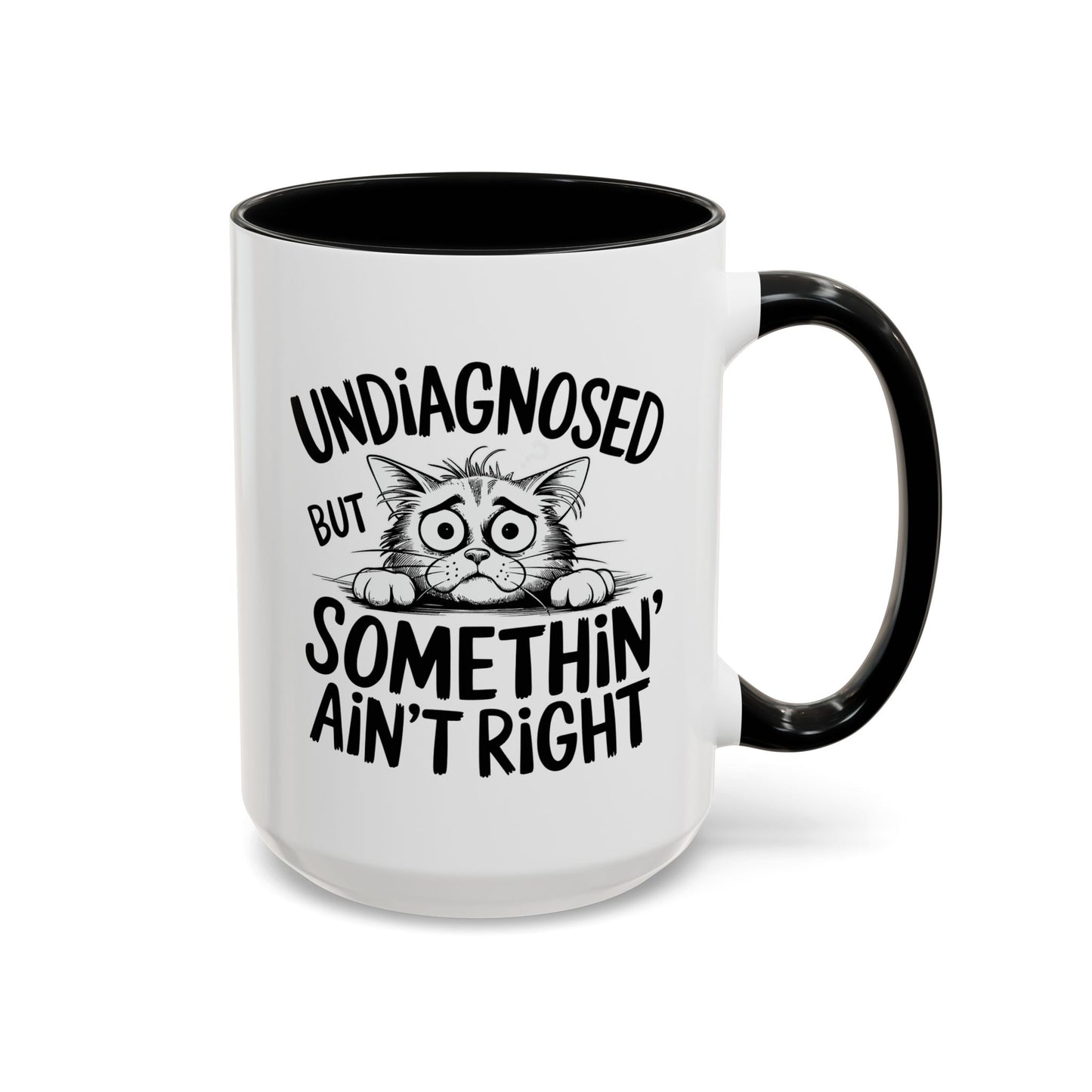Animal Mug - Undiagnosed But Somethin' Ain't Right