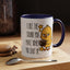 Humor Mug - I Like the Sound
