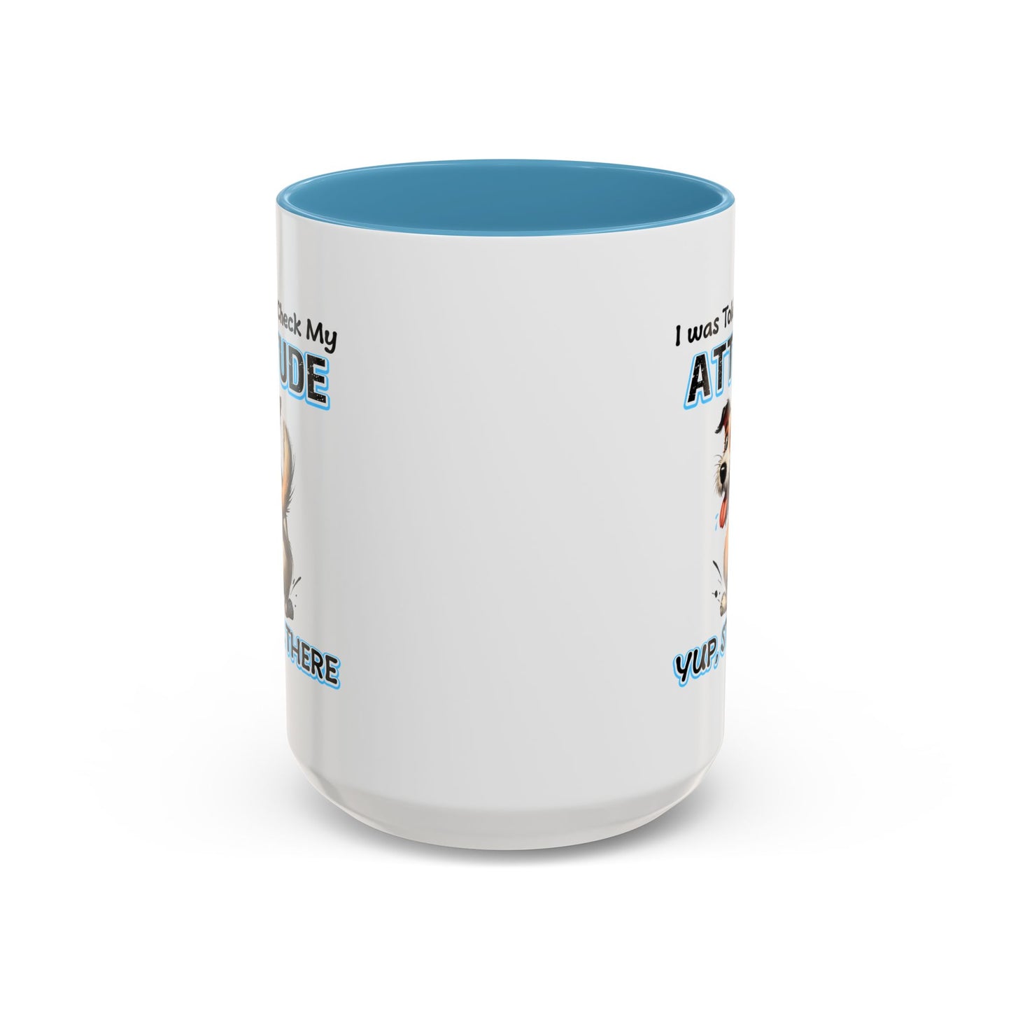 Animal Mug - I Was Told To Check My Attitude