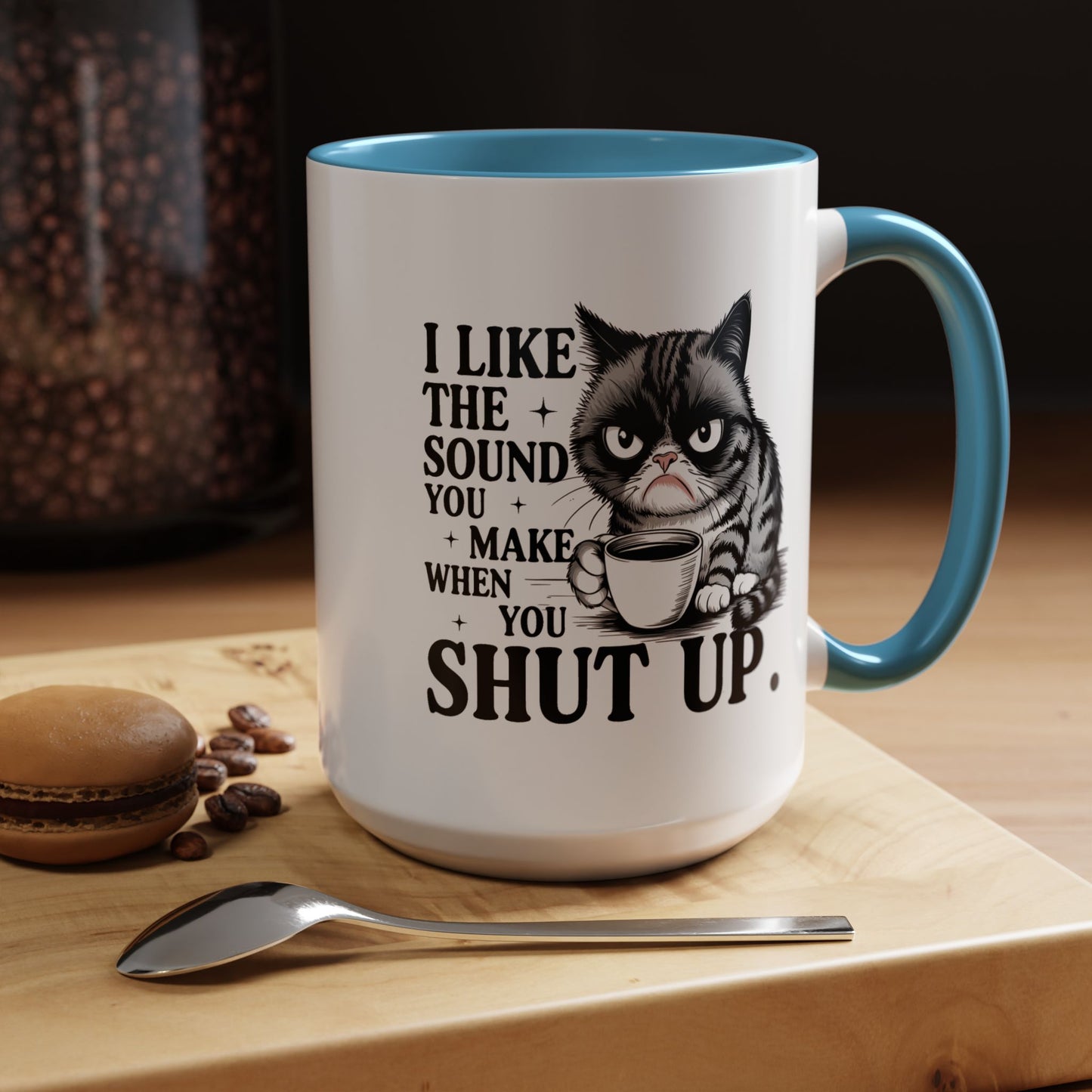 Humor Mug - I Like The Sound You Make