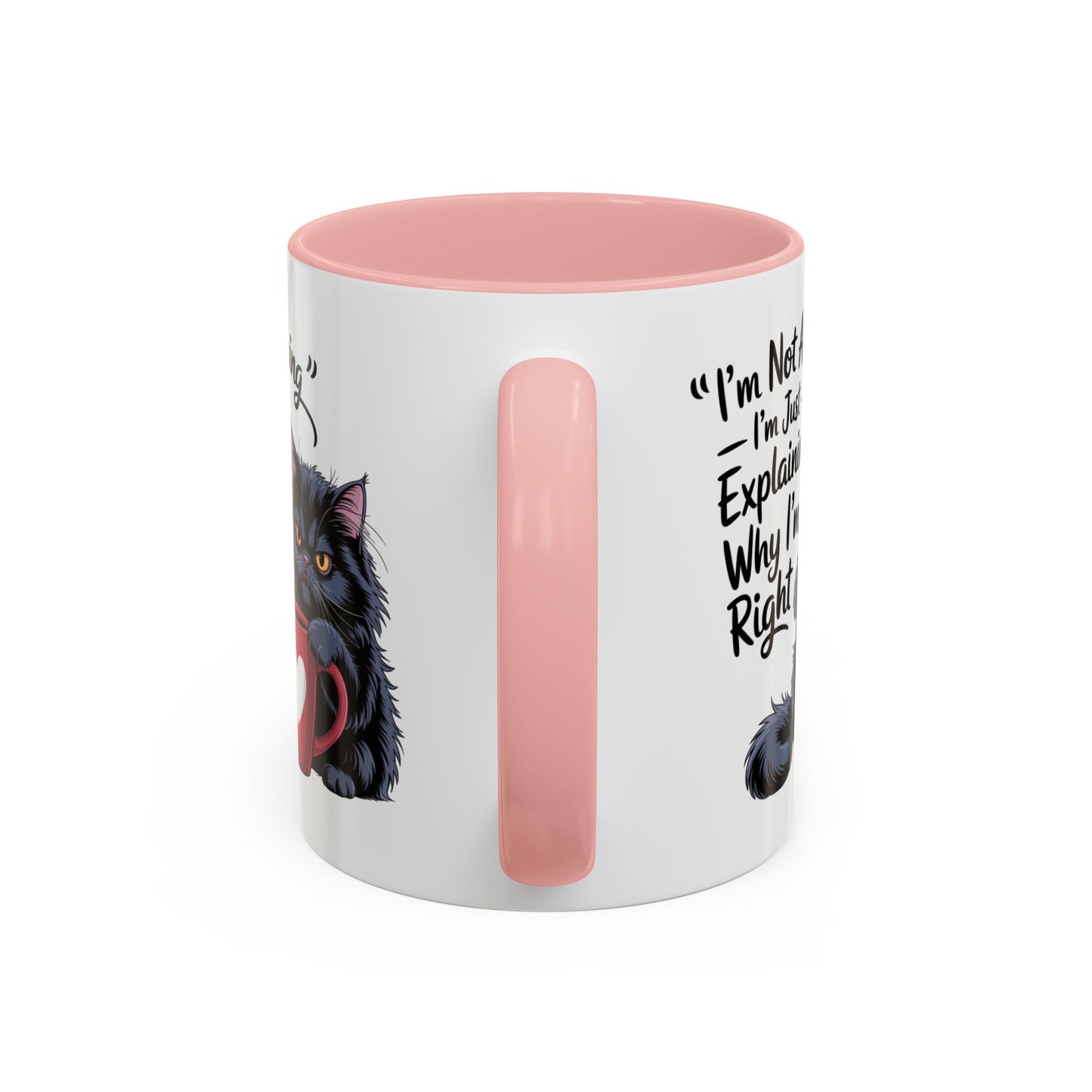 Humor Mug - I Am Not Arguing