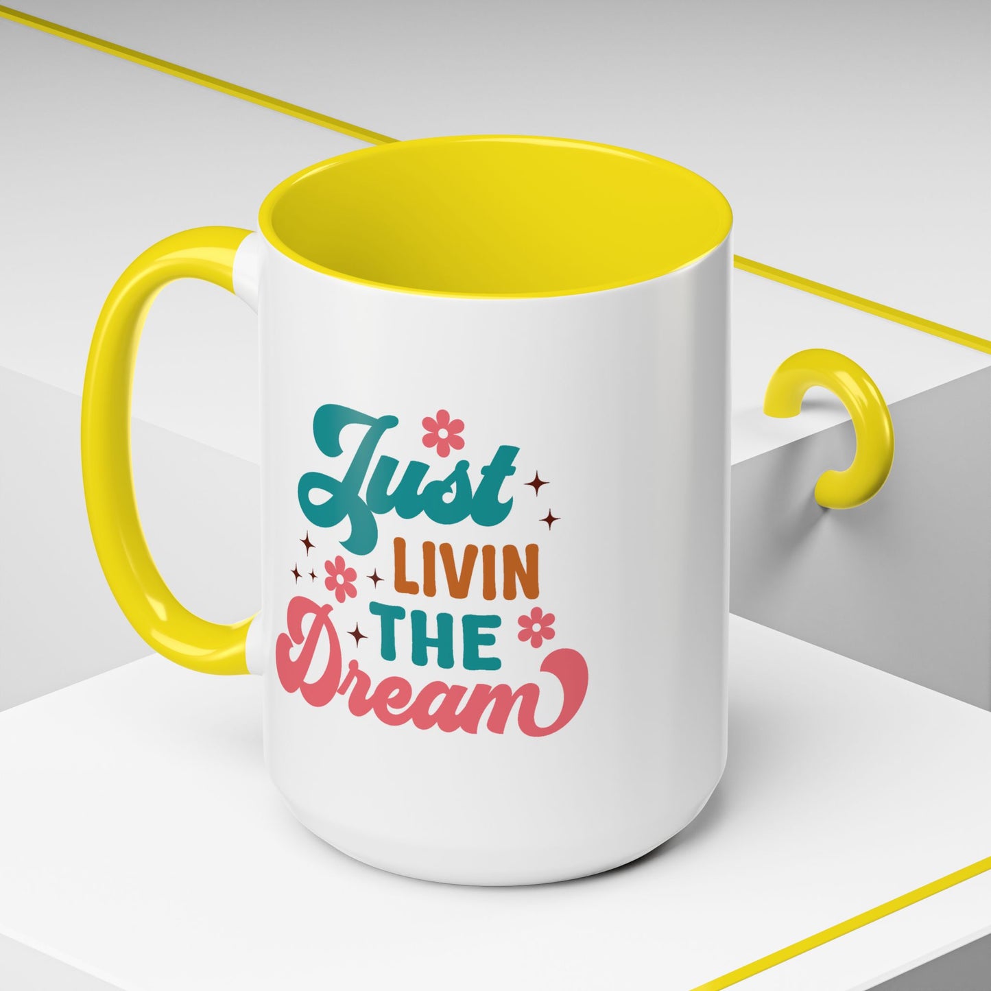 Motivational Mug - Just Livin' The Dream