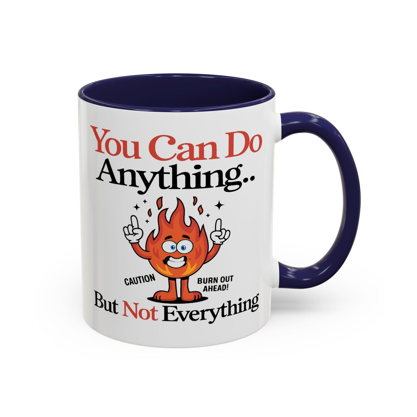 Humor Mug - You Can Do Anything
