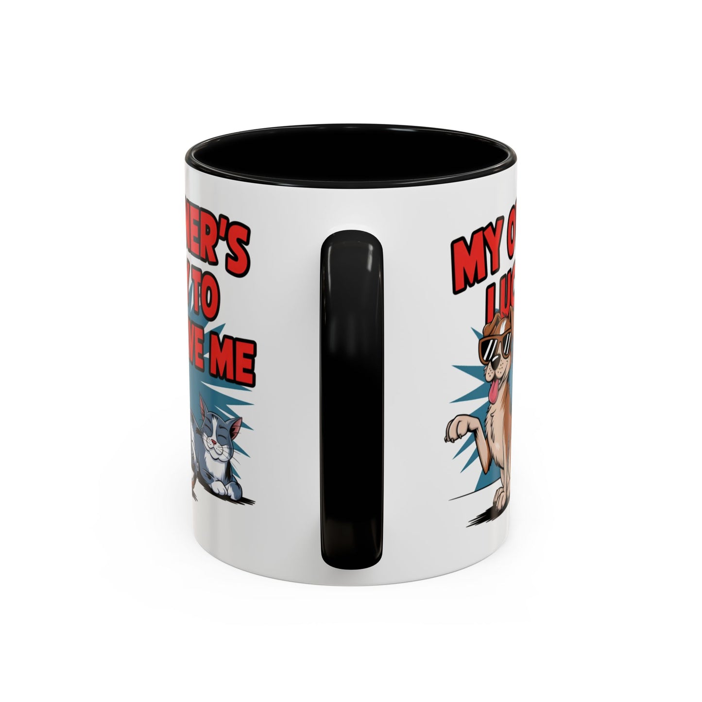 Animal Mug - My Owner's Luck To Have Me