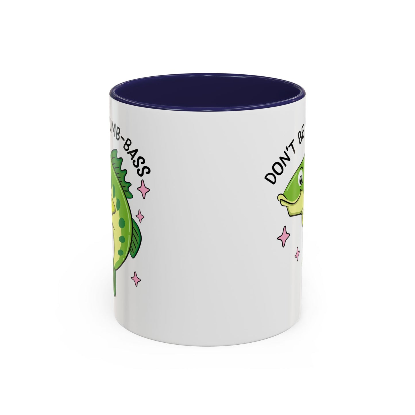 Adult Mug - Don't Be A Dumb-Bass