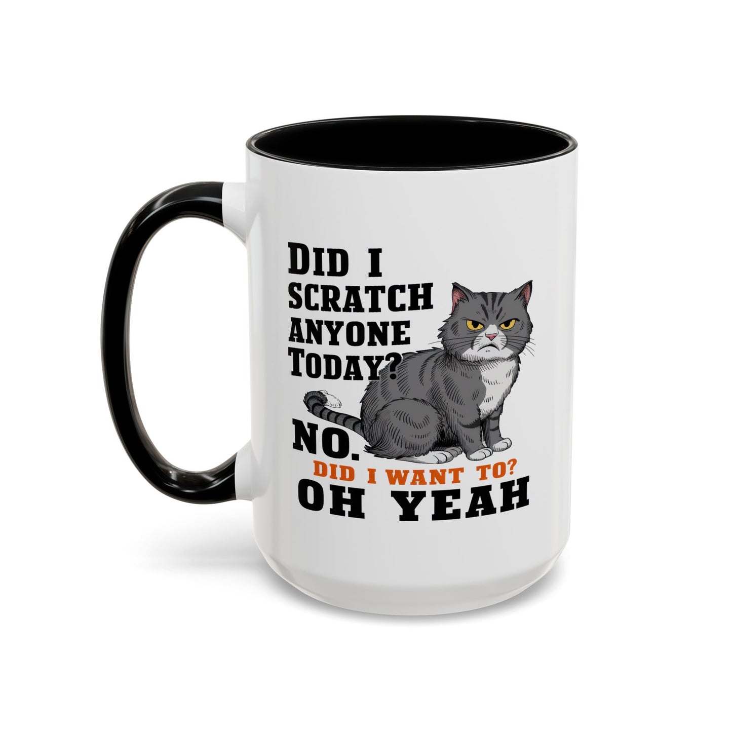 Animal Mug - Did I Scratch Anyone Today?