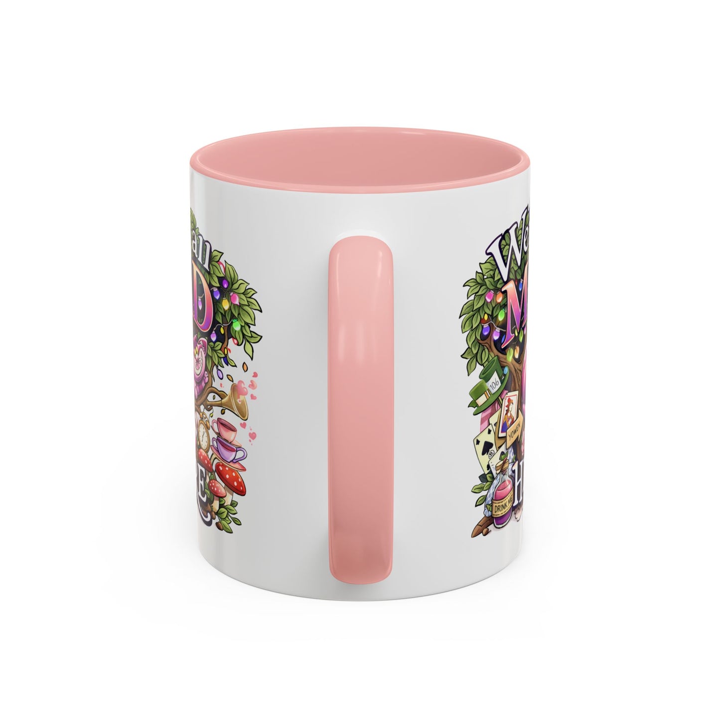 Humor Mug - We're All Mad Here