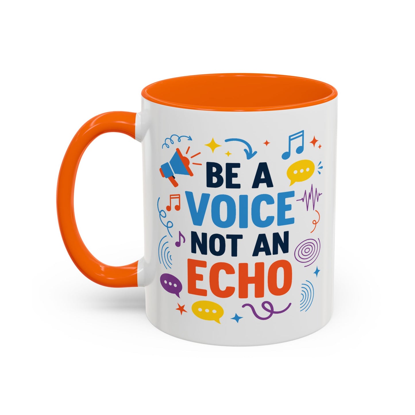 Motivation Mug - Be a Voice Not an Echo