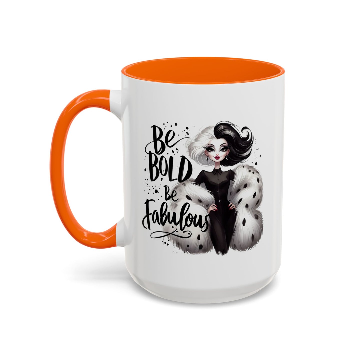 Humor Mug - Be Bold Be Fabulous