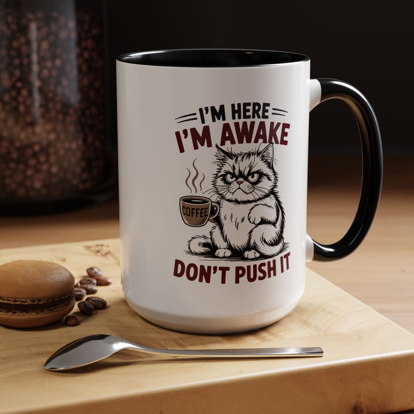 Office Mug - I'm Here I'm Awake