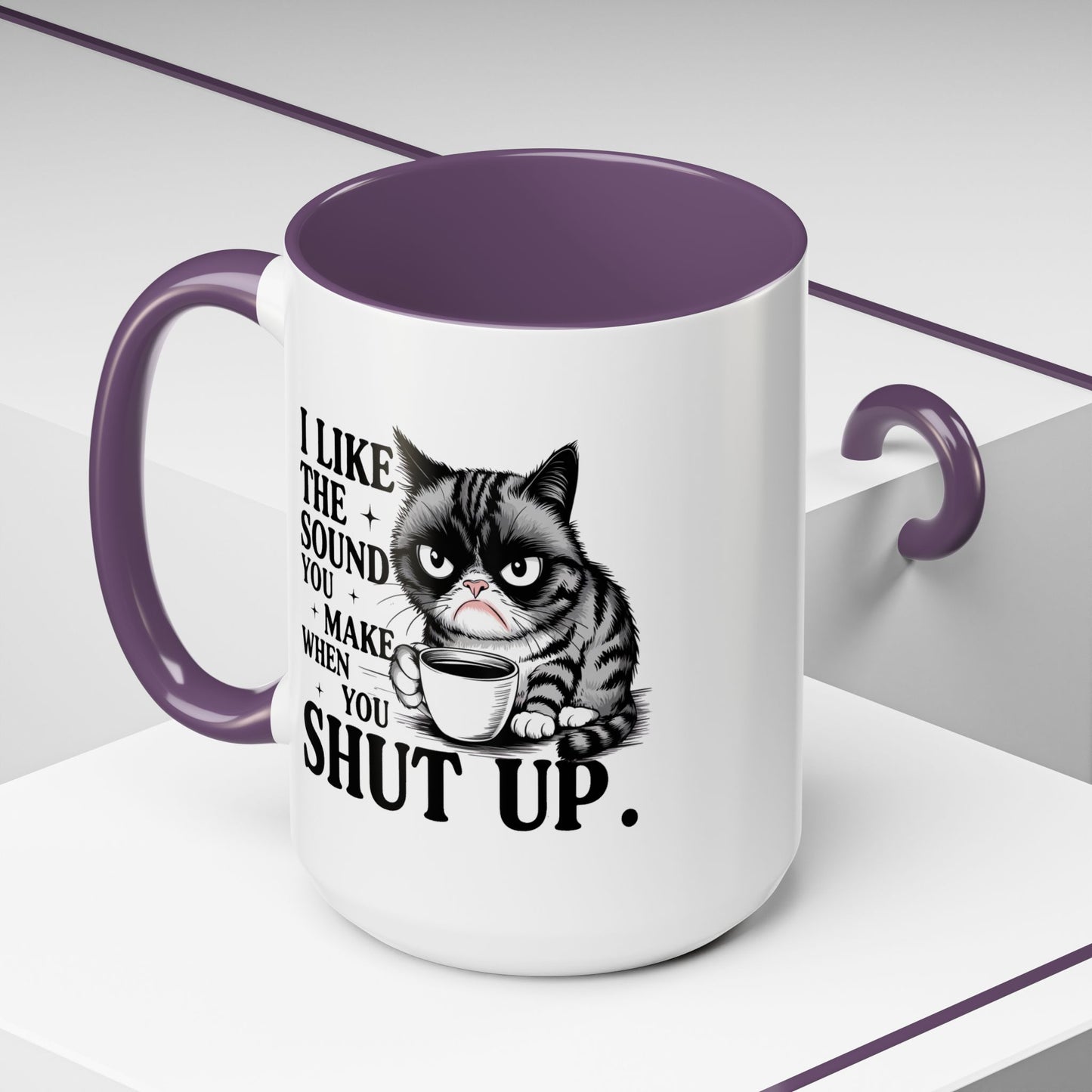 Humor Mug - I Like The Sound You Make
