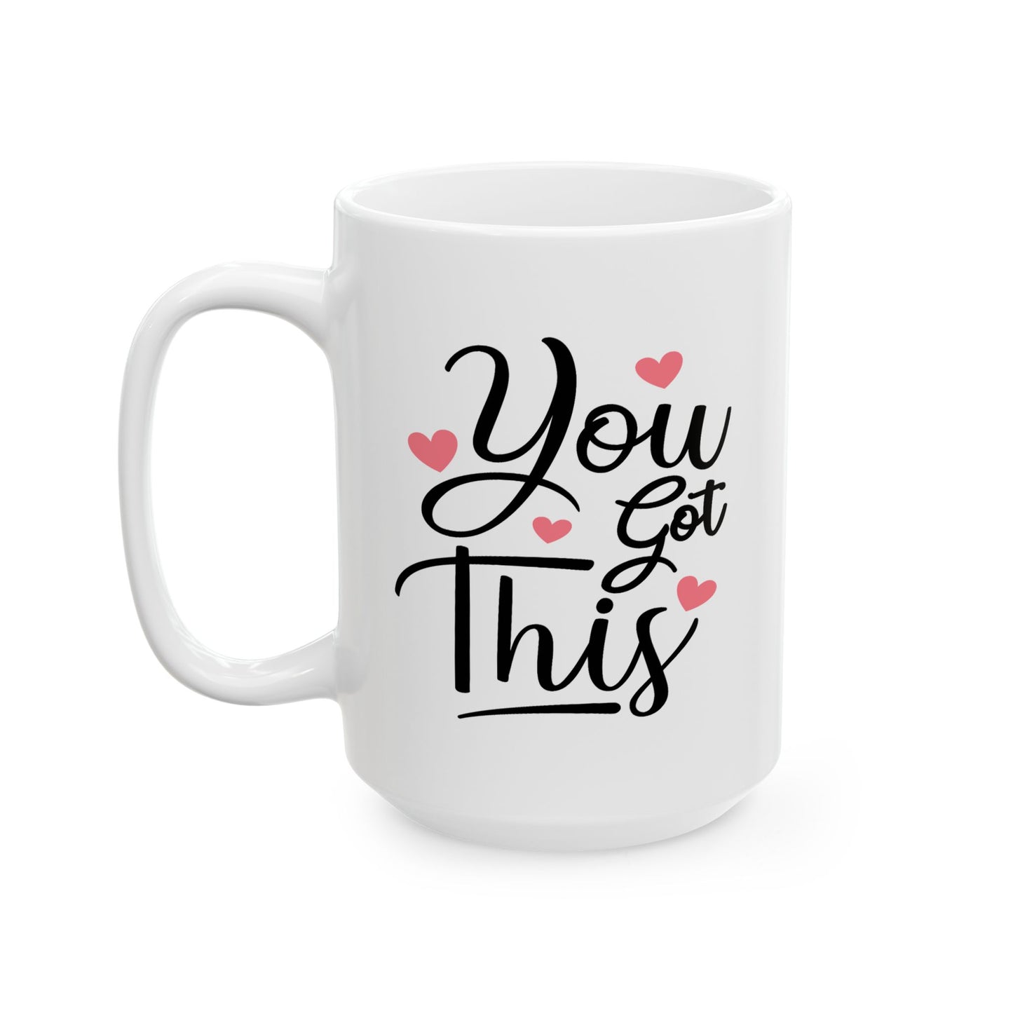 Motivation Mug - You Got This Pink Hearts