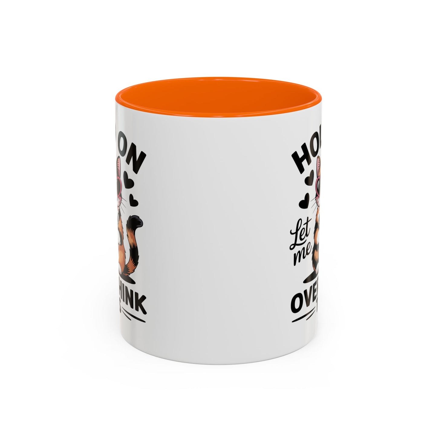 Humor Mug - Hold On Let Me Overthink This