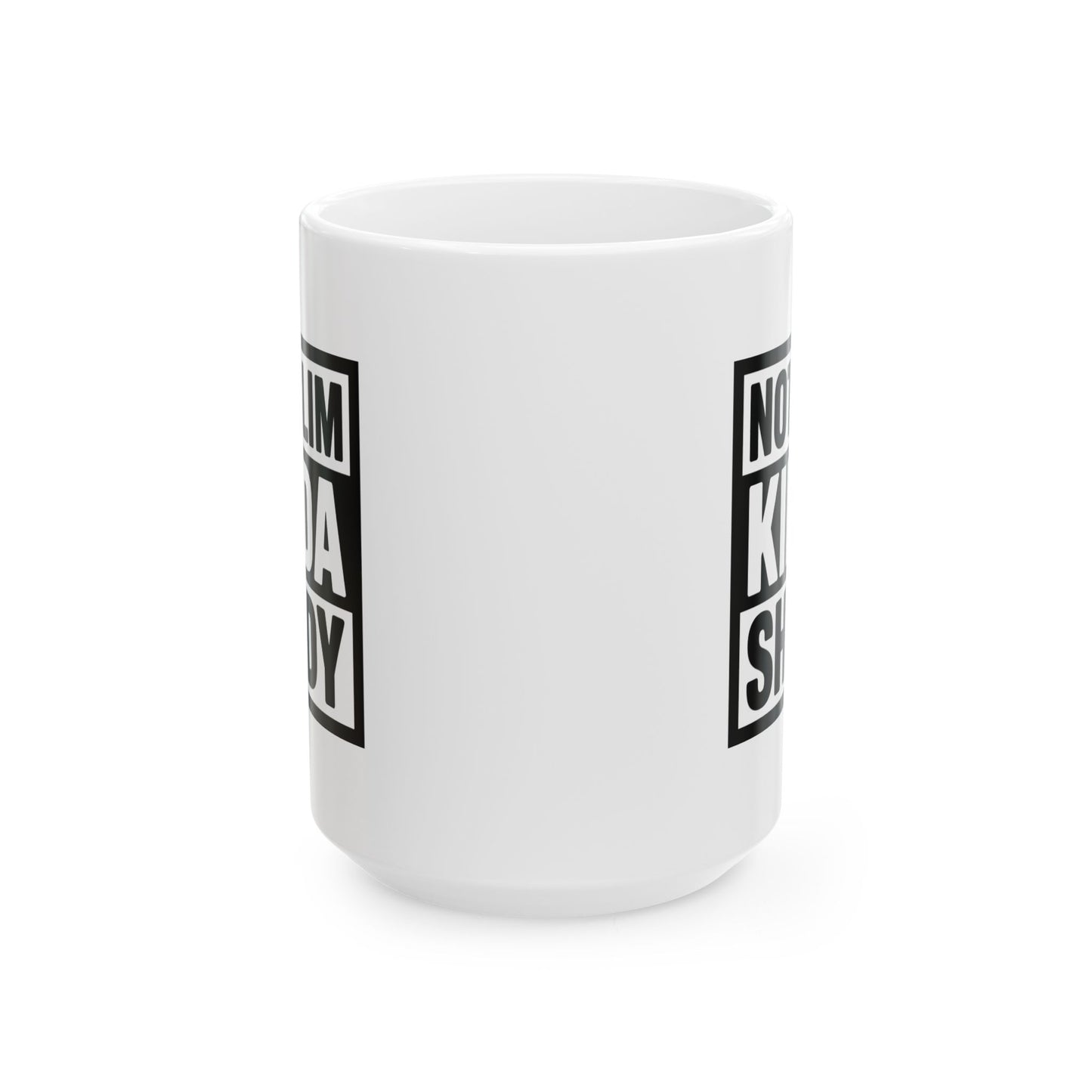Humor Mug - Not Slim Kinda Shady
