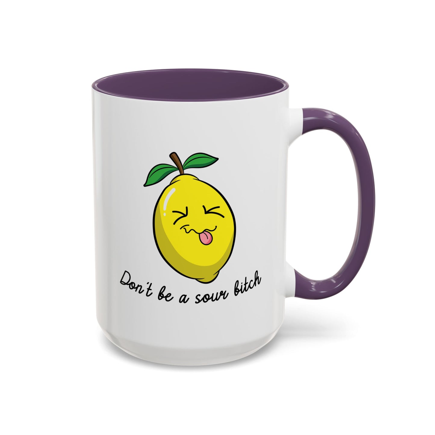 Adult Mug - Don't Be Such A Sour Bitch