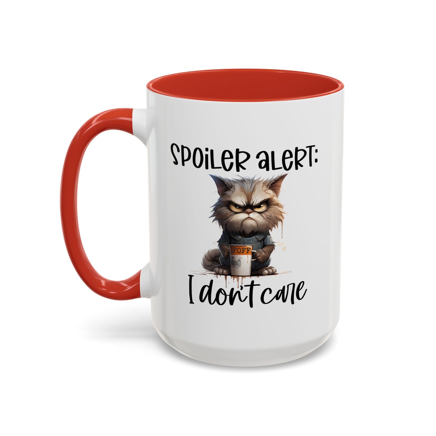 Humor Mug - Spoiler Alert I Don't Care