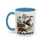 Motivation Mug - Bee The Change
