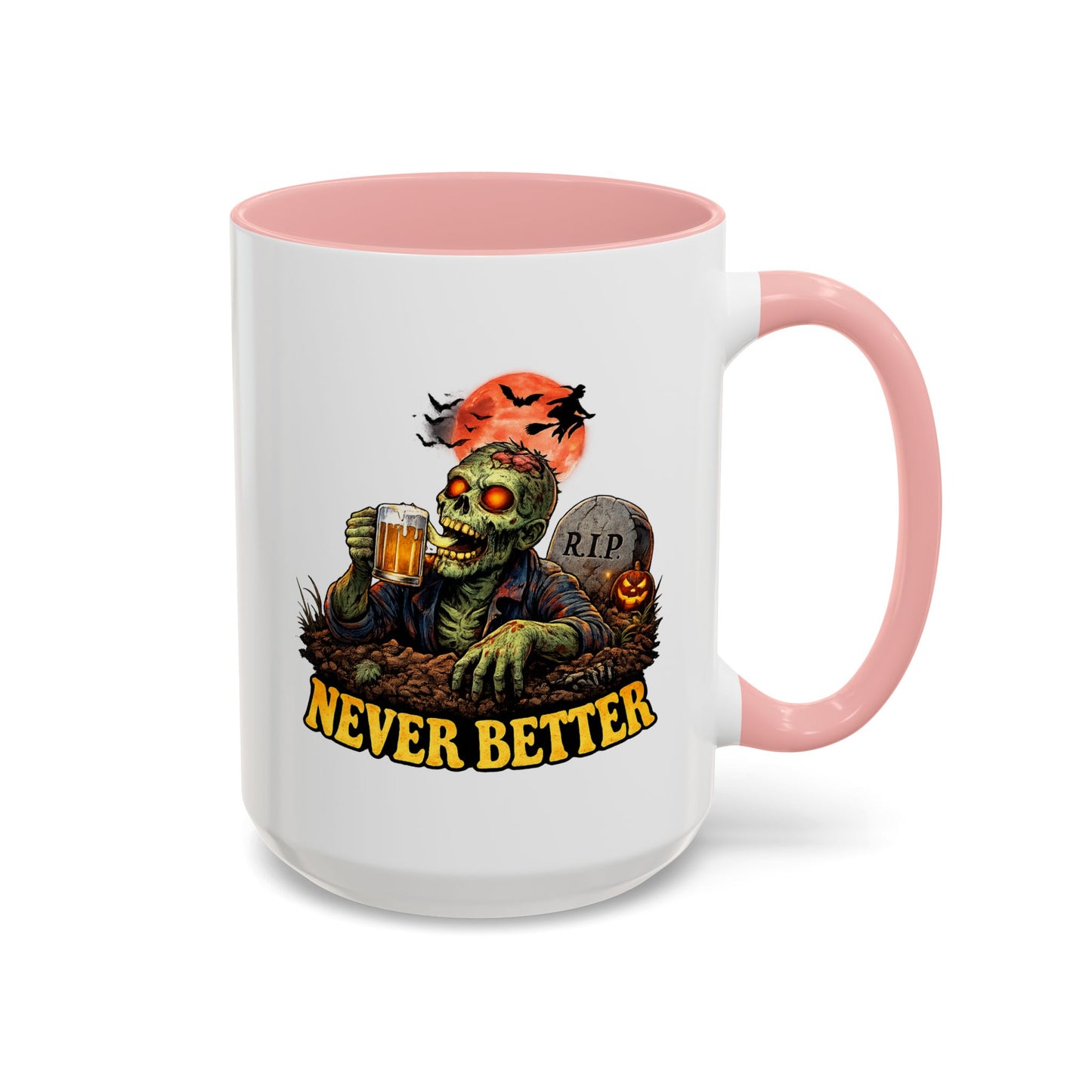 Humor Mug - Never Better