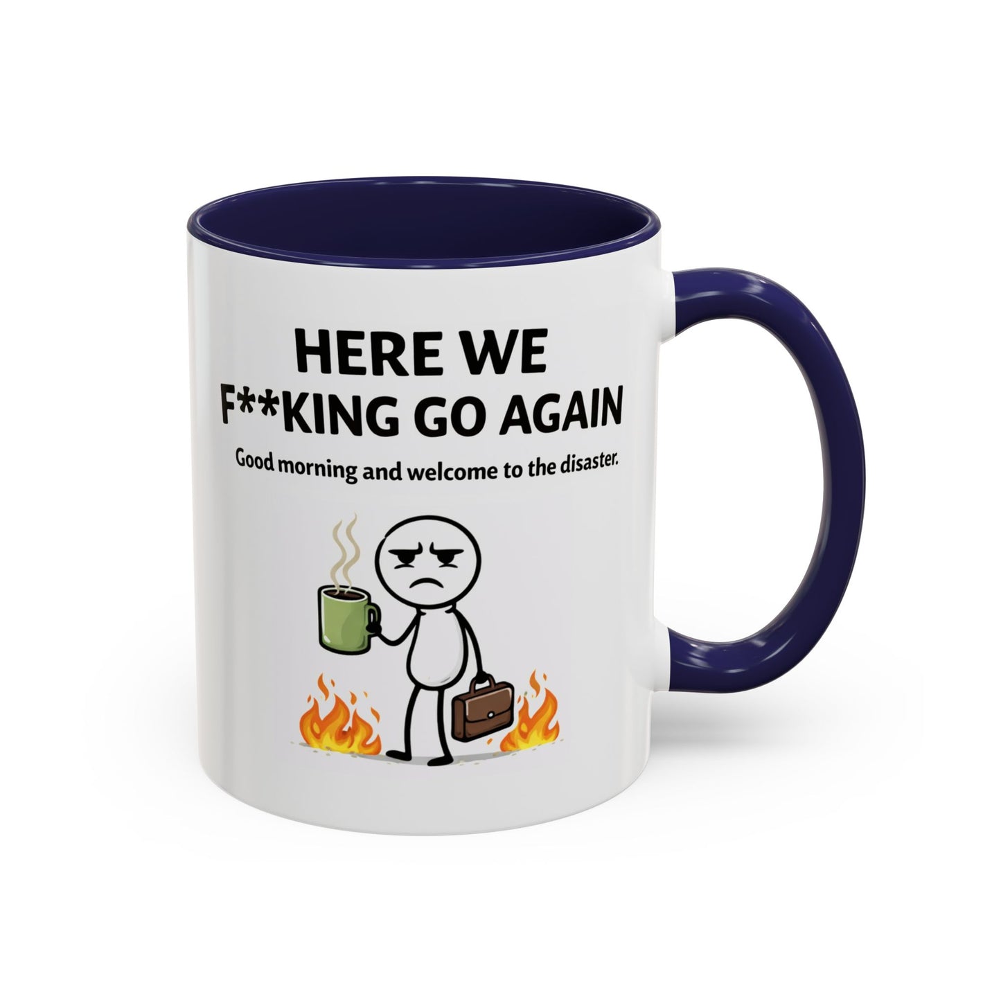 Office Mug - Here We F**cking Go Again