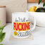 Adult Mug - Don't Tell Me To Fucking Smile