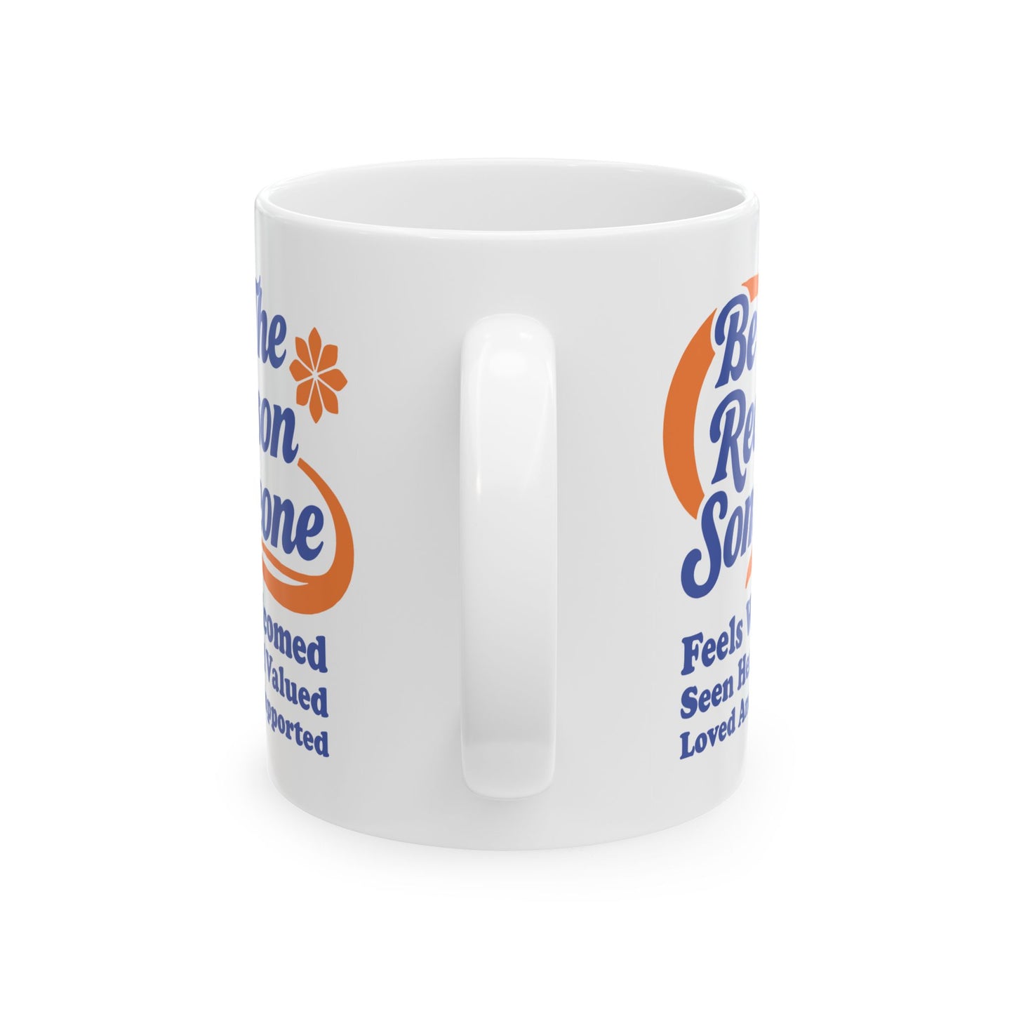 Motivation Mug - Be The Reason Someone