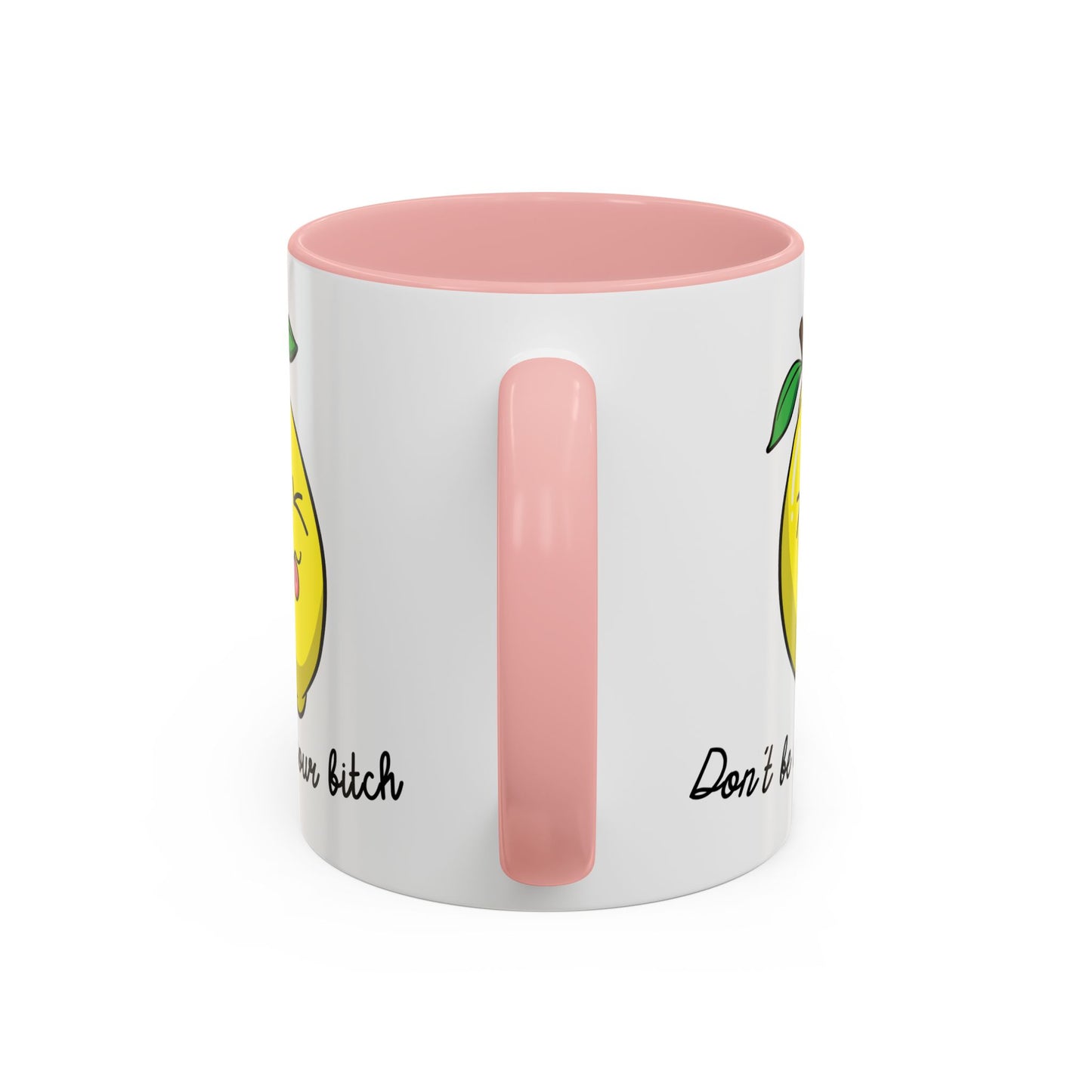 Adult Mug - Don't Be Such A Sour Bitch