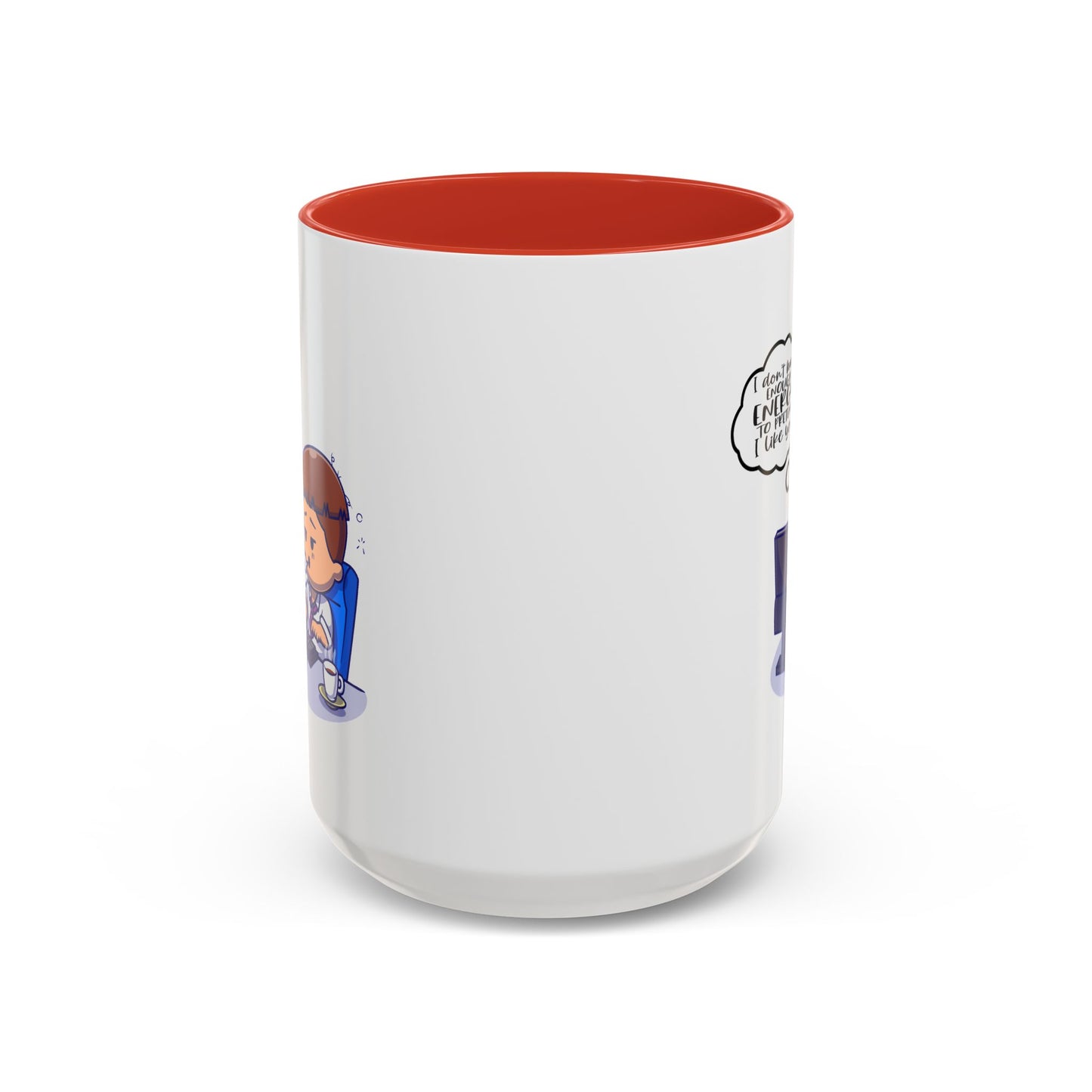 Humor Mug - I Don't Have Enough Energy