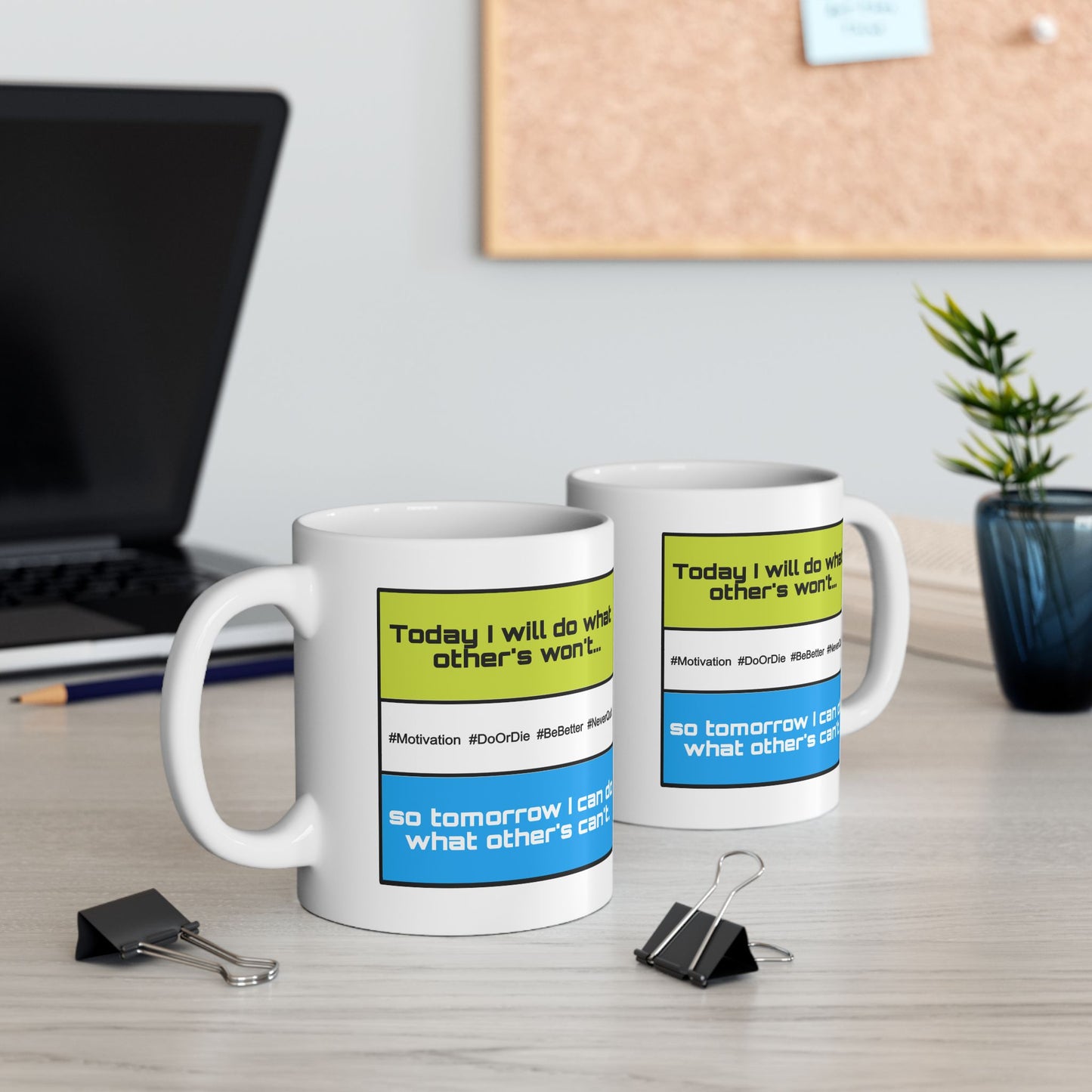 Motivation Mug - Today I Will Do What Others Won't