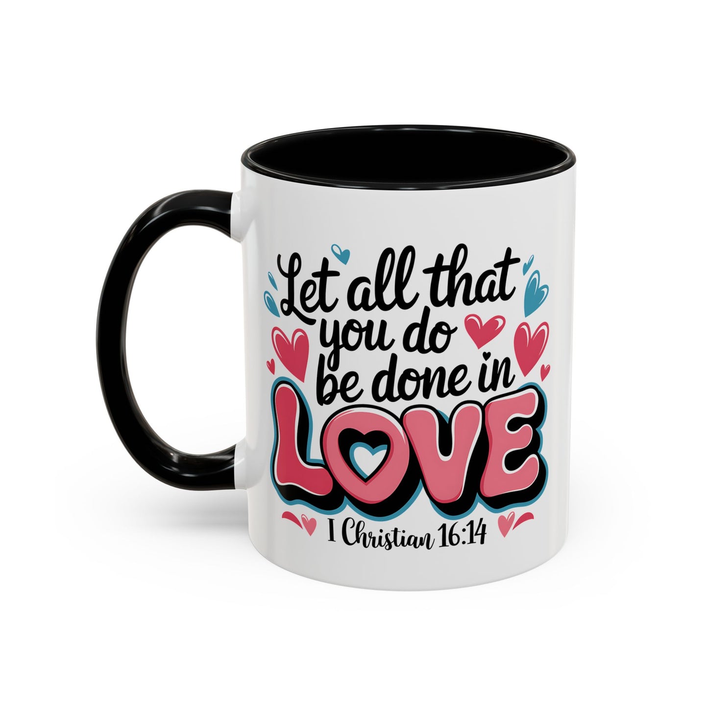 Anniversary Mug - Let All That You Do