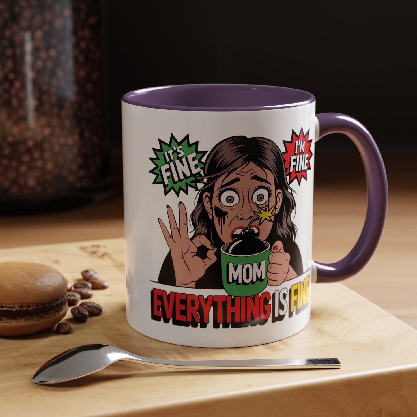 Humor Mug - Its Fine I'm Fine Mom