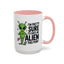 Alien Mug - I'm Pretty Sure