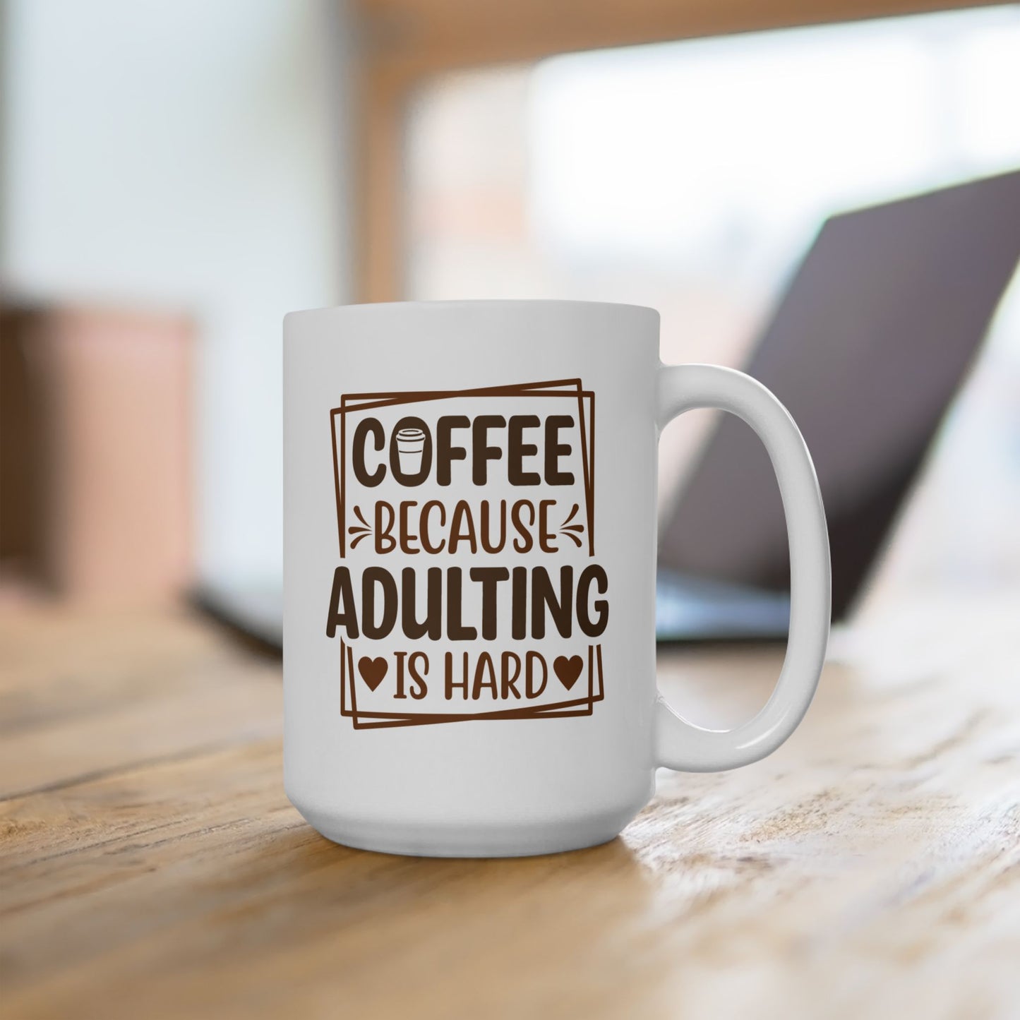 Humor Mug - Coffee Because Adulting is Hard