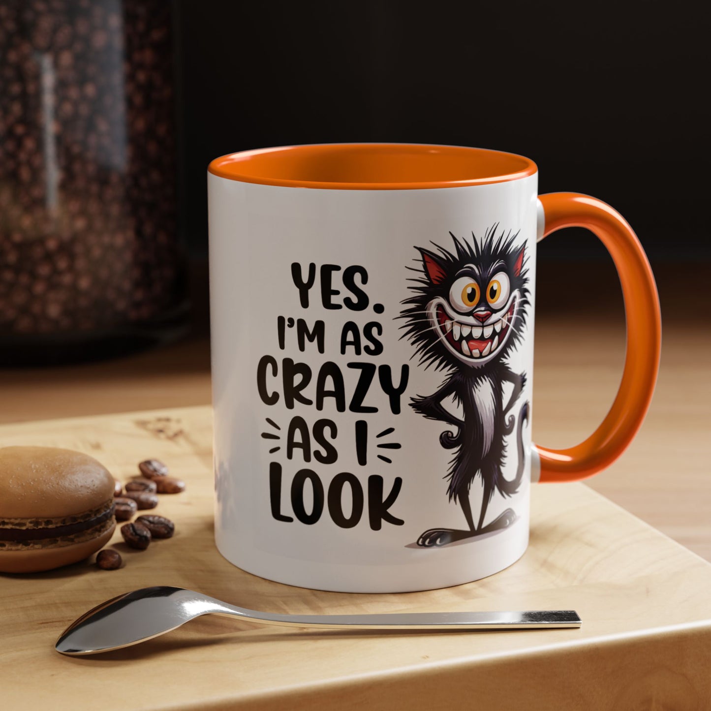 Humor Mug - Yes I am as Crazy