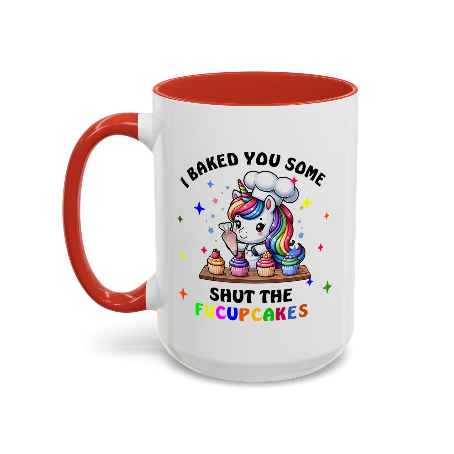 Humor Mug - I Baked You Some Shut the Fucupcakes