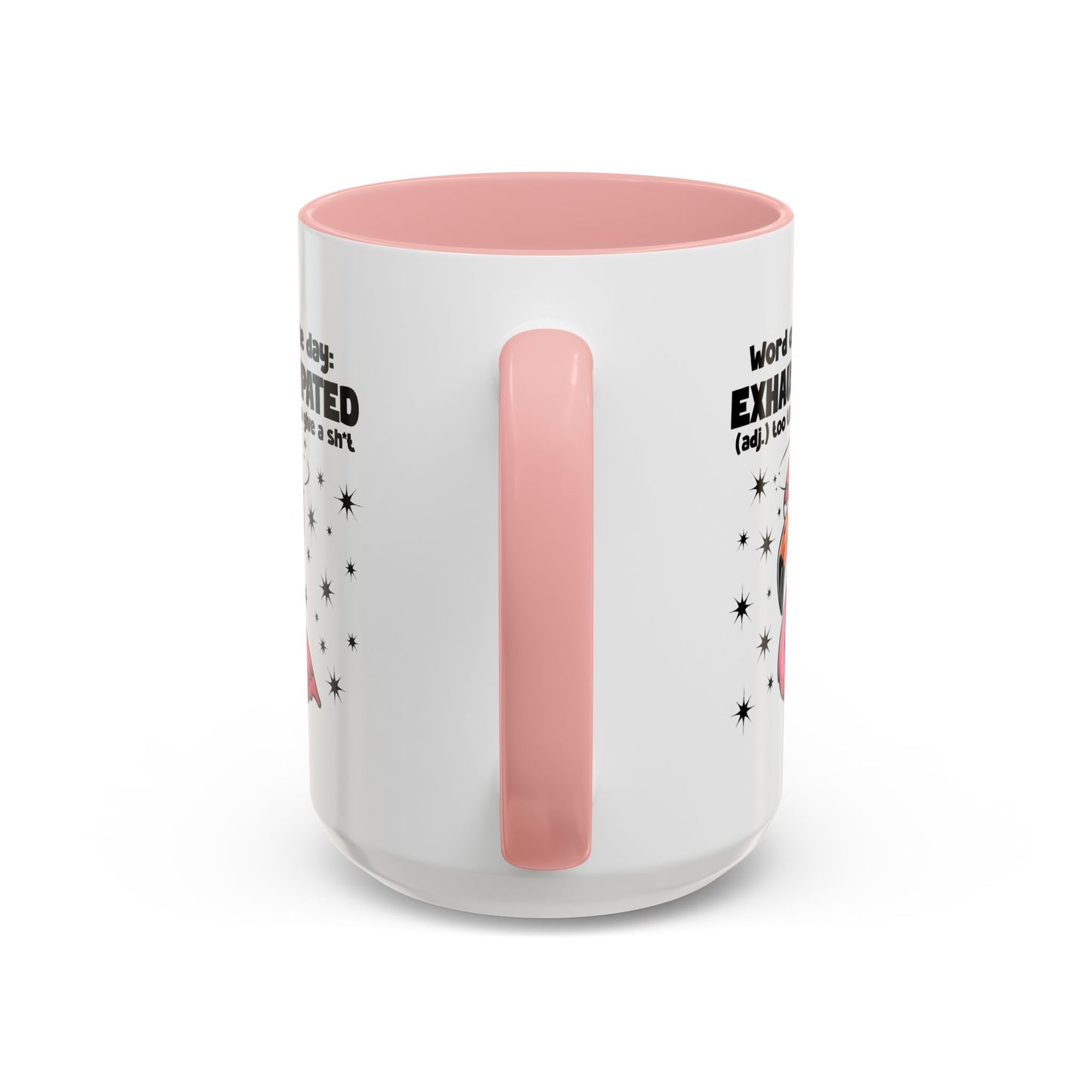 Humor Mug - Word of The Day Exhaustipated