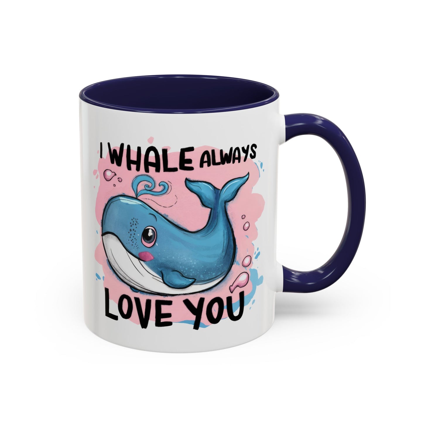 Valentine's Day Mug - I Whale Always Love You