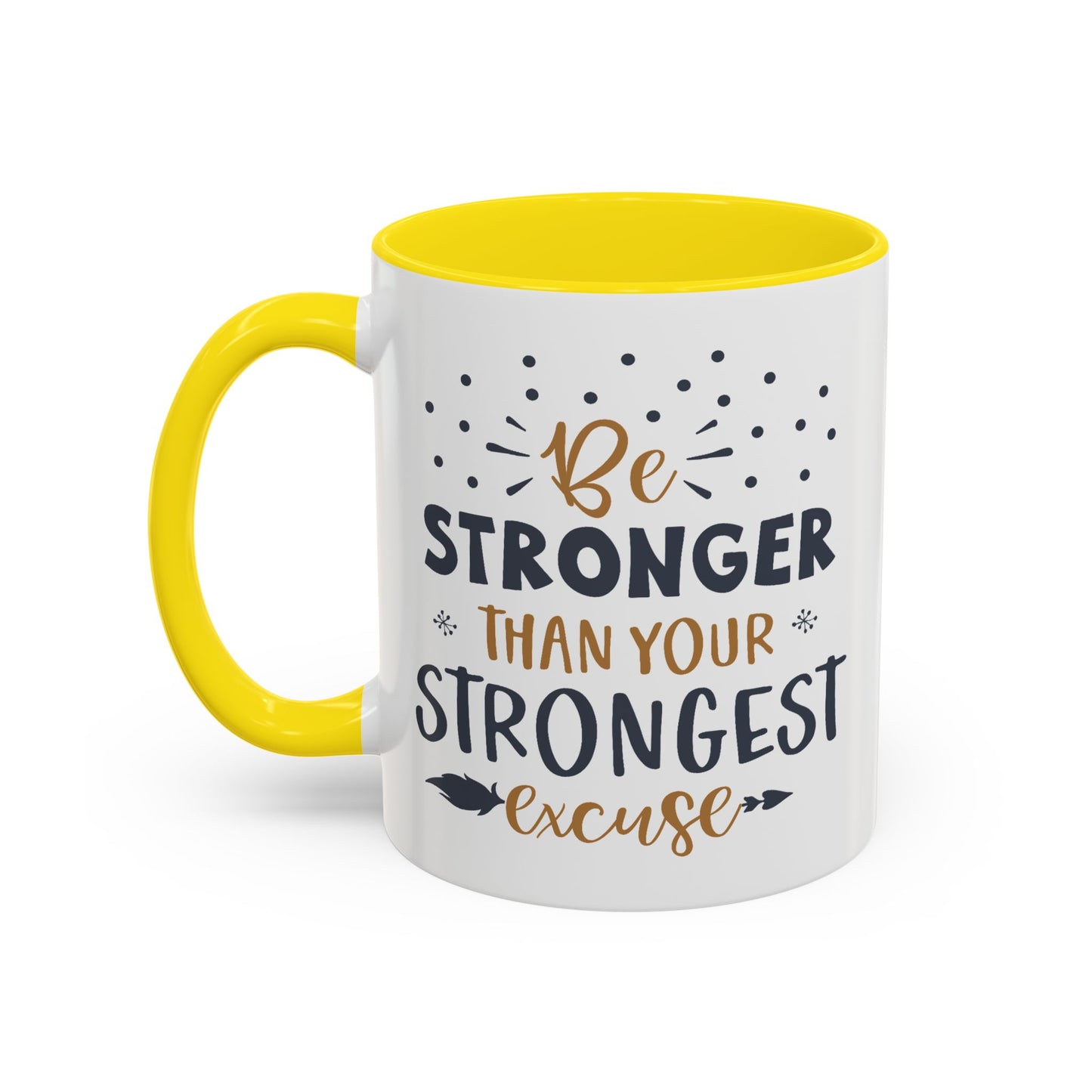 Motivational Mug - Be Stronger Than Your Strongest Excuse