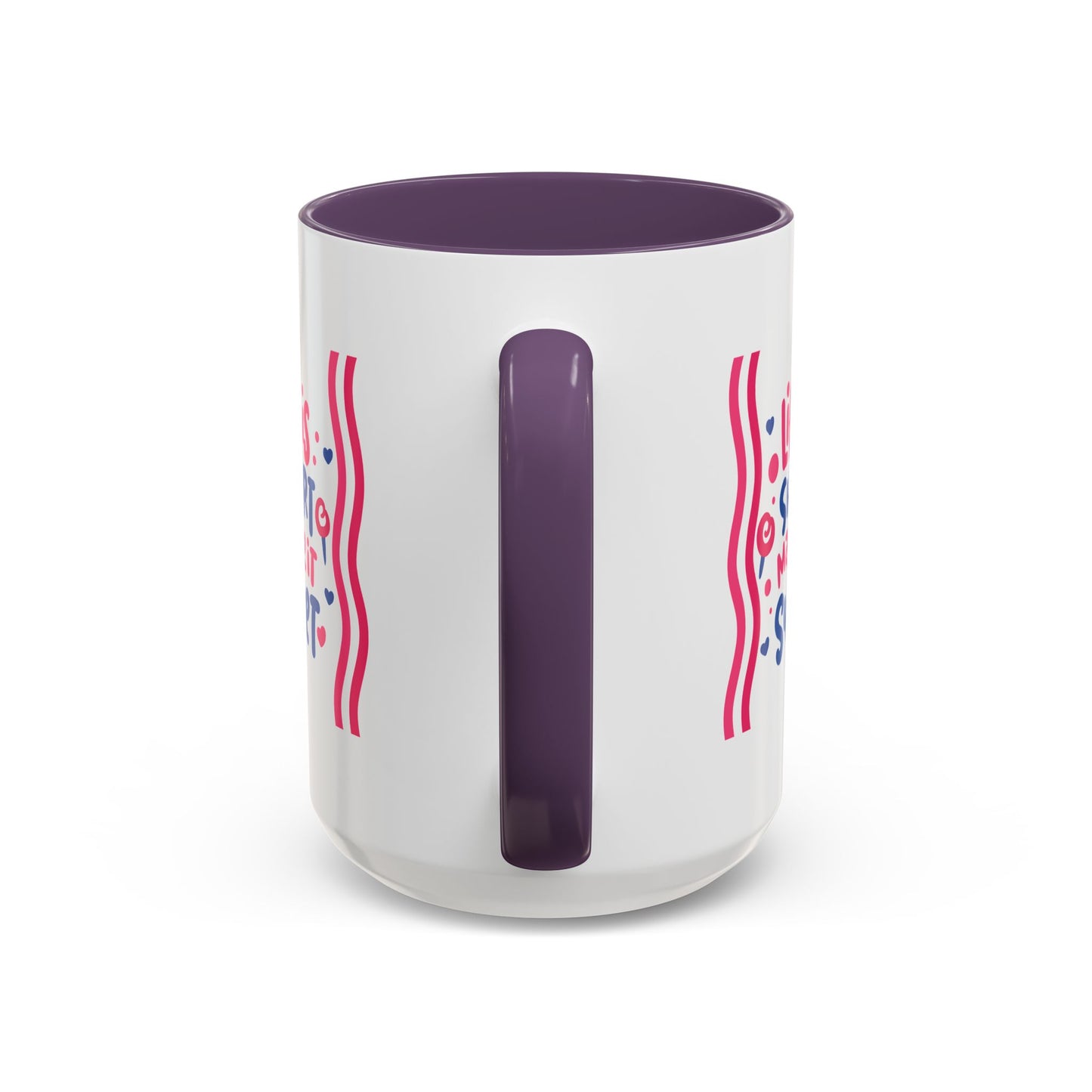 Motivation Mug - Life is Short Make it Sweet
