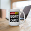 Adult Mug - Breaking News I Don't Care