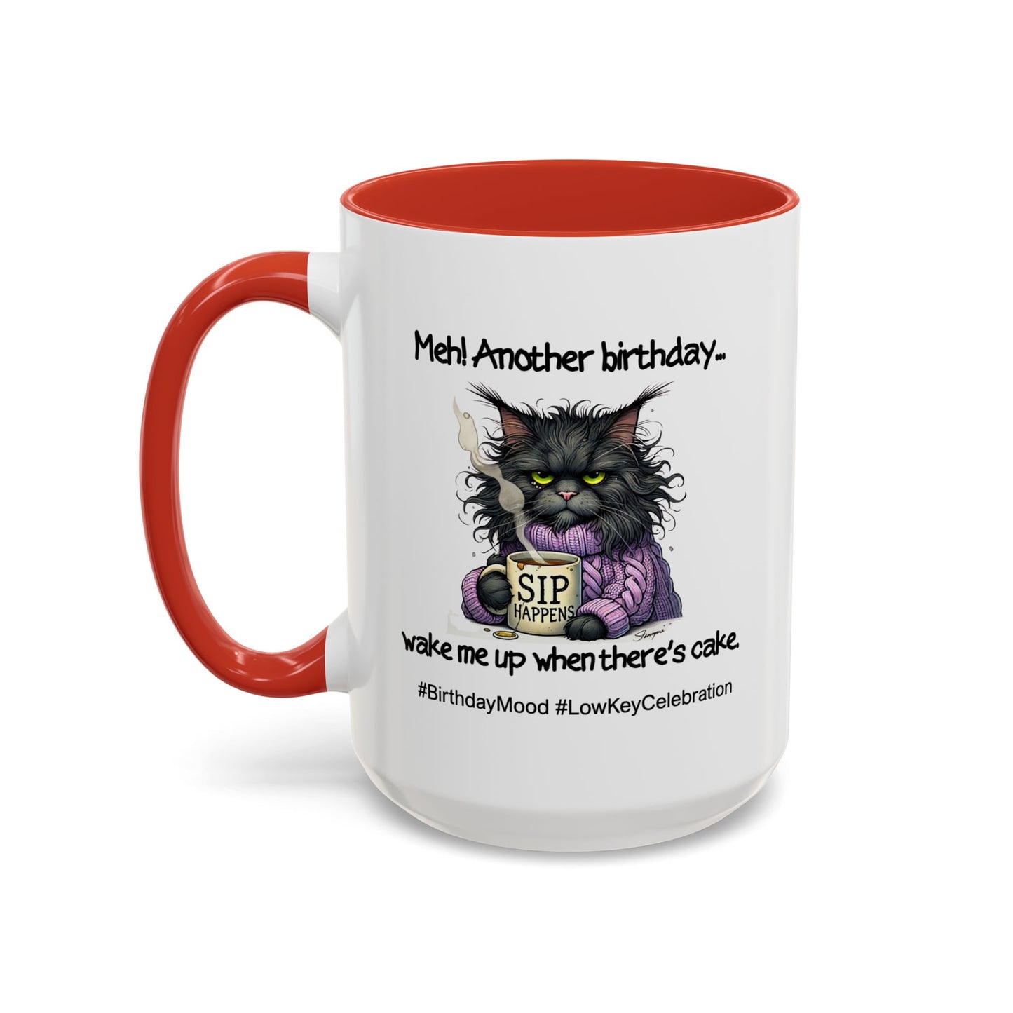 Birthday Mug - Meh! Another Birthday