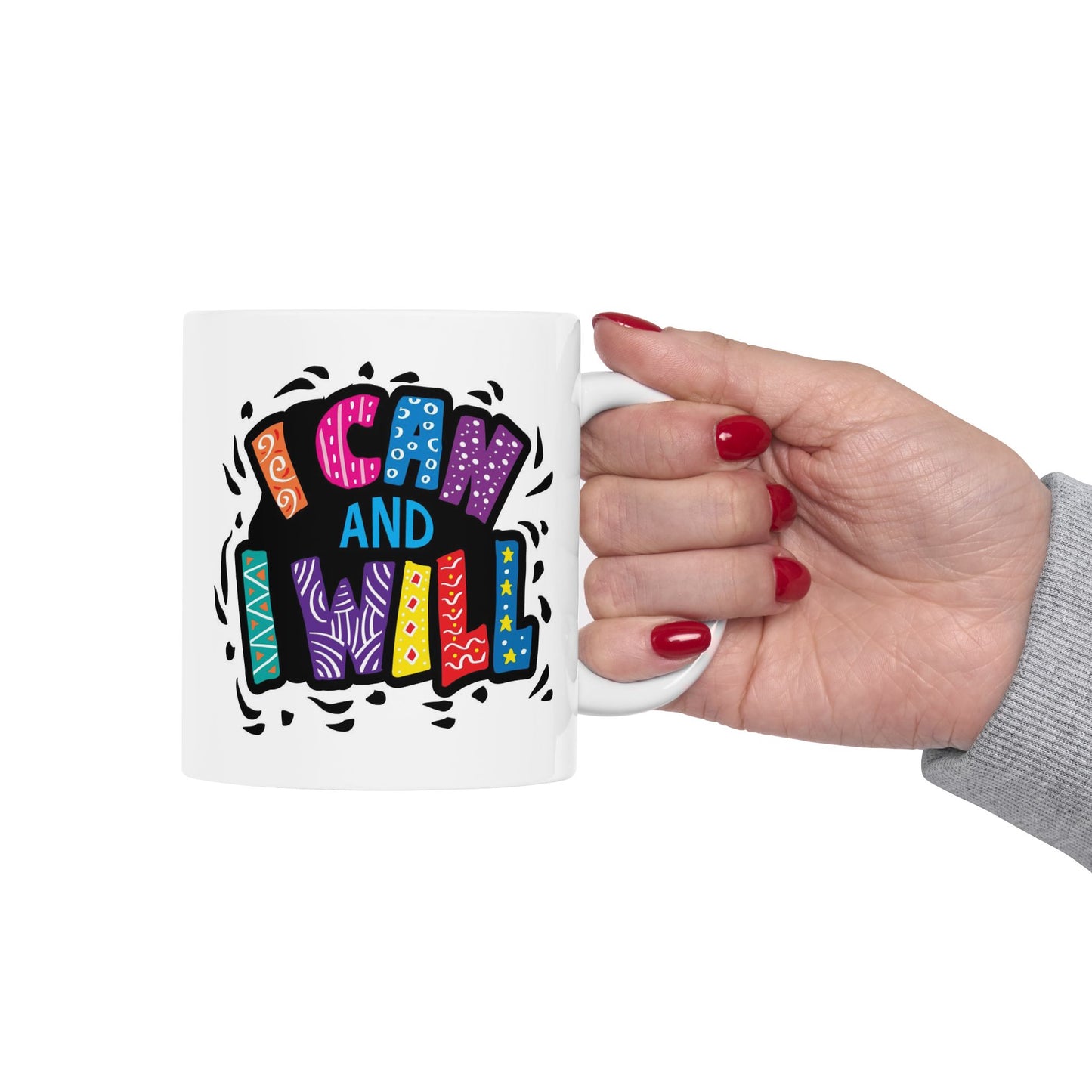 Motivation Mug - I Can and I Will