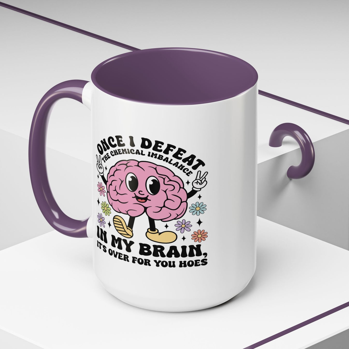Humor Mug - Once I Defeat This Chemical Imbalance