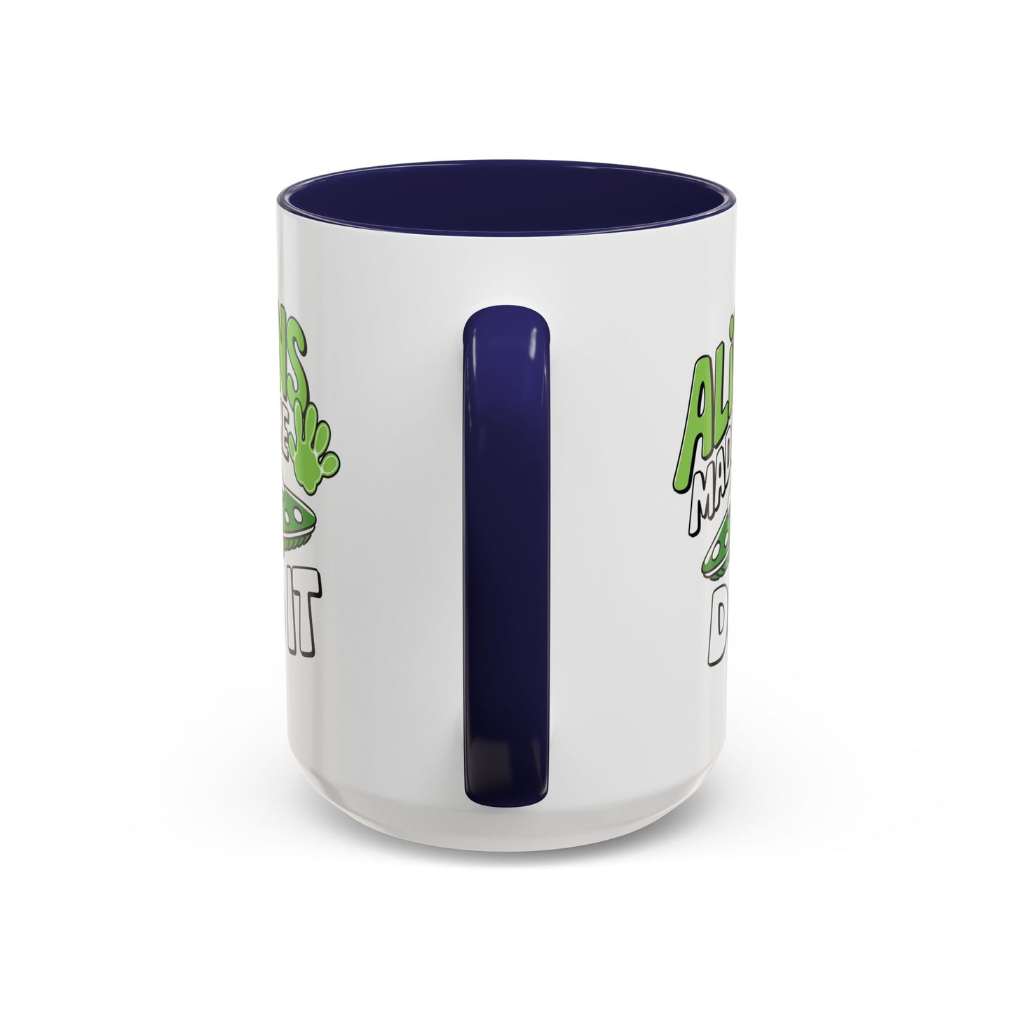 Alien Mug - Aliens Made Me