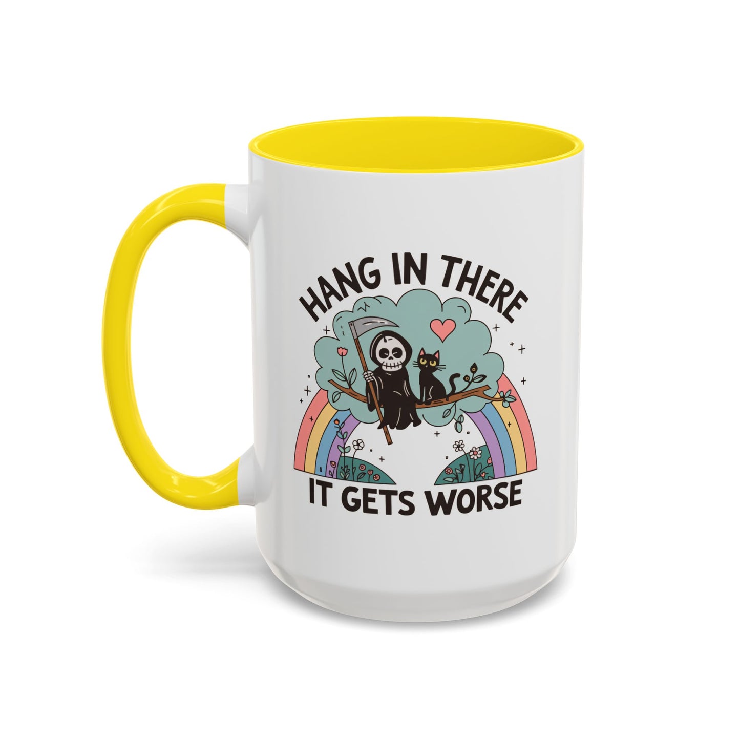 Humor Mug - Hang in There It Gets Worse