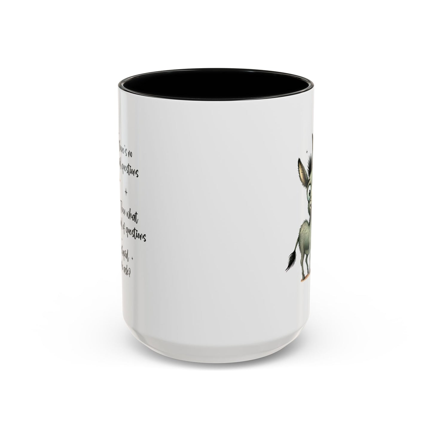 Humor Mug - If there are no stupid questions