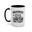 Animal Mug - Undiagnosed But Somethin' Ain't Right