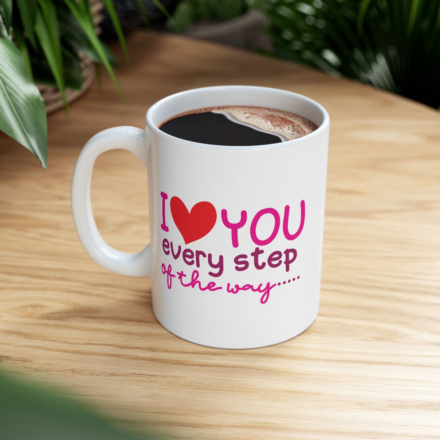 Valentine's Day Mug - I Love You Every Step