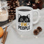 Humor Mug - Ew People